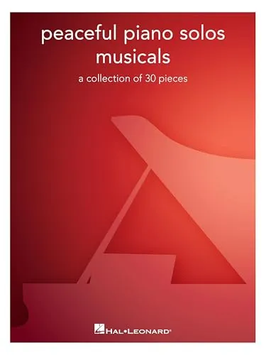 Peaceful Piano Solos: Musicals.: Musicals - a Collection of 30 Well-known Pieces Arranged for Piano Solo
