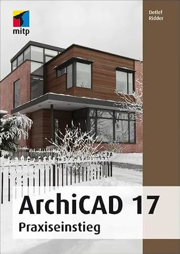 ArchiCAD 17: Praxiseinstieg (mitp Grafik)