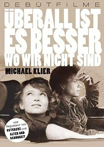 Überall ist es besser wo wir nicht sind