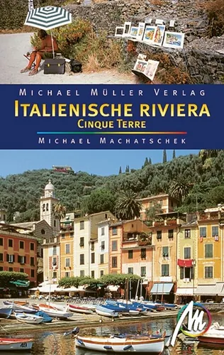 ITALIENISCHE RIVIERA Cinque Terre Michael Müller Reiseführer 04 Ligurien NEU