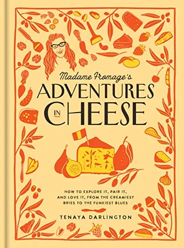 Madame Fromage's Adventures in Cheese - Buch über Käse, bietet spannende Einblicke und Tipps zum Käse-Genuss und Pairing für Käseliebhaber.
