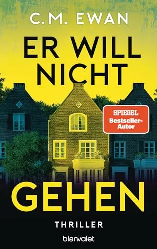 Produktbild Er will nicht gehen: Locked-Room-Thriller von C.M. Ewan