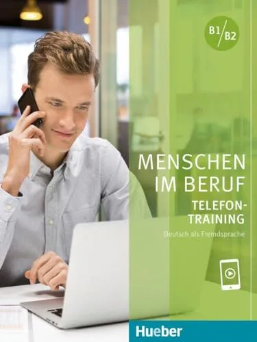 Menschen im Beruf - Telefontraining: Deutsch als Fremdsprache - Kursbuch mit online Audios für effektives Telefontraining, ideal für die Berufsschule und zur Verbesserung der Kommunikationsfähigkeiten.