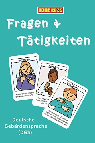 Deutsche Gebärdensprache FRAGEN & TÄTIGKEITEN