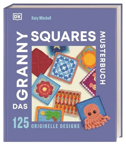 Das Granny Squares Musterbuch: 125 originelle Designs. Von einfachen Häkelquadraten bis raffinierte 3D-Häkelmuster. Mit Anleitungen & Häkelschriften