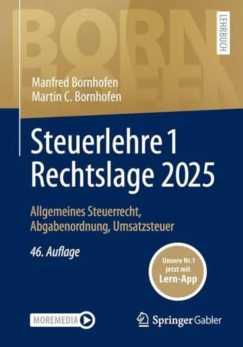 Steuerlehre 1 Rechtslage 2025 - Betriebswirtschaft - Umfassender Zugang zu Steuerlehre mit interaktiven Lernmöglichkeiten durch die App und eBook für modernes Lernen.