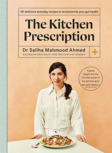 The Kitchen Prescription: 101 Rezepte für bessere Darmgesundheit