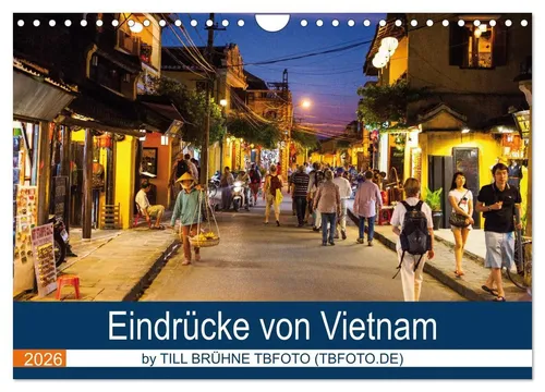 Eindrücke von VIETNAM 2026 - Wandkalender von Till Brühne - Monatskalender 2026 im DIN A4 Querformat, zeigt faszinierende Eindrücke von Vietnam und bringt asiatisches Flair in Ihr Zuhause.