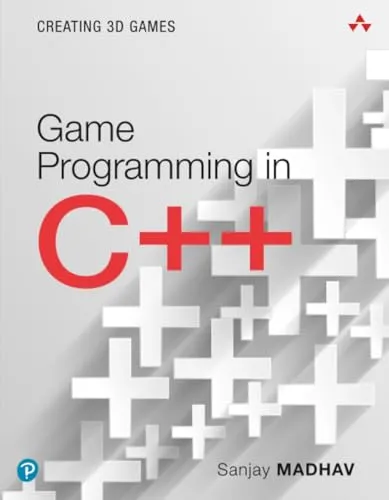 Game Programming in C++: Creating 3D Games