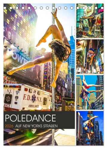 CALVENDO Wandkalender Poledance auf New Yorks Straßen (Tischkalender 2026 DIN A5 hoch), CALV