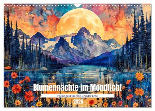Anja Frost | Blumennächte im Mondlicht - Kalender 2025 - Romantischer Kalender mit 14 Seiten, der den Mond als Begleiter der Natur in atemberaubenden Bildern einfängt. Ideal für Kunst- und Naturliebhaber.