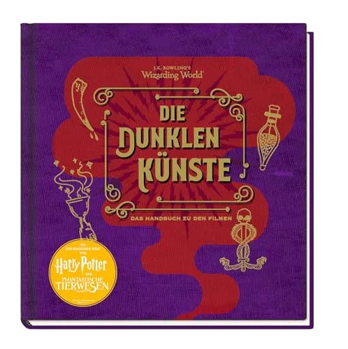 J. K. Rowlings magische Welt: Wizarding World™: Die dunklen Künste: Das Handbuch zu den Filmen