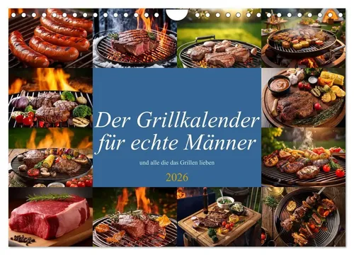 Der Grillkalender für echte Männer 2026 - Wandkalender im DIN A4 Querformat für Grillliebhaber, ideal als Geschenk für Männer, die das Grillen lieben.