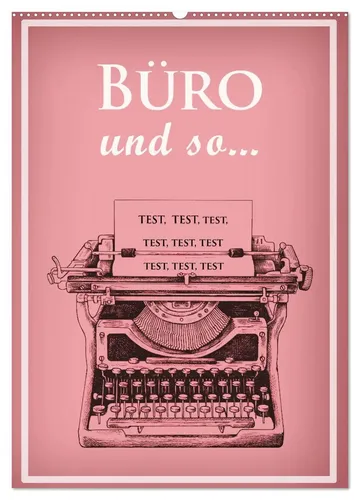 Christine B-B Müller | Büro und so ... Wandkalender 2026 DIN A2 hoch - 14-seitiger Wandkalender mit humorvollen Sprüchen für den Arbeitsplatz. Ideal für die Planung und zur Auflockerung des Büros – ein Must-Have für jeden Büroalltag!