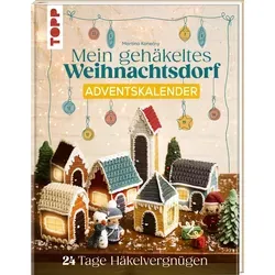 Mein gehäkeltes Weihnachtsdorf - Adventskalenderbuch - Advent & Weihnachten Geschenkbücher: 24 Tage Häkelvergnügen für kreative Bastler und eine zauberhafte Weihnachtszeit.