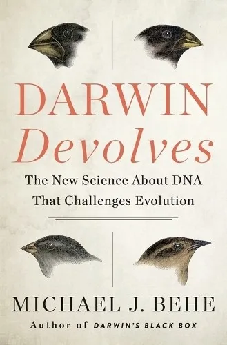 Michael J. Behe Darwin Devolves: The New Science About (Taschenbuch) (US IMPORT)