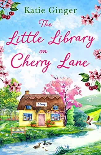 The Little Library on Cherry Lane: The perfect heart-warming and uplifting romantic comedy!