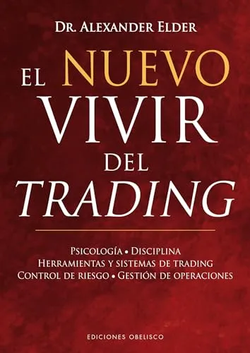 Produktbild El nuevo vivir del trading: Psicologia, Disciplina, Herramientas y Sistemas de Trading Control de Riesgo, Gestion de Operaciones (Empresa)