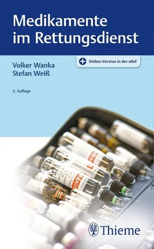 Medikamente im Rettungsdienst - Pharmakologie: Wichtige Medikamente für den Rettungsdienst, die lebensrettende Maßnahmen unterstützen und die Patientenversorgung optimieren.