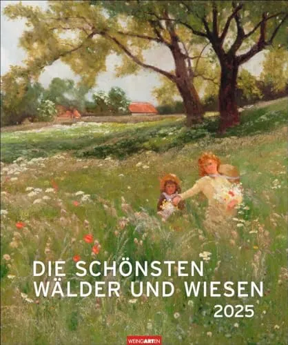 Die schönsten Wälder und Wiesen Kalender 2025: Kunstvoller Wandkalender mit stimmungsvollen Gemälden von Landschaften. Großer Kunst-Kalender 2025 im Hochformat. 46 x 55 cm. (Kunst Edition Weingarten)