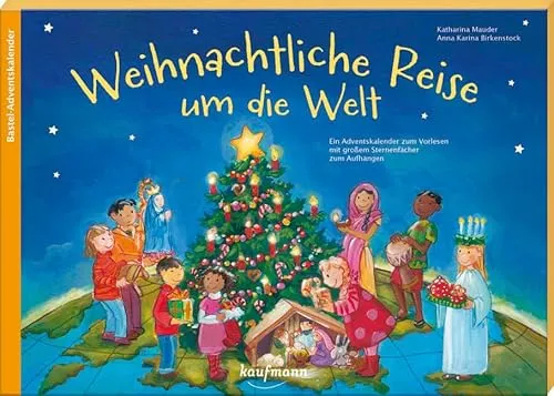 Weihnachtliche Reise um die Welt: Adventskalender für Kinder - Weihnachtsbastelei mit Vorlesespaß! Entdecken Sie einen kreativen Adventskalender mit einem großen Sternenfächer zum Aufhängen und tollen Bastelideen für die ganze Familie.