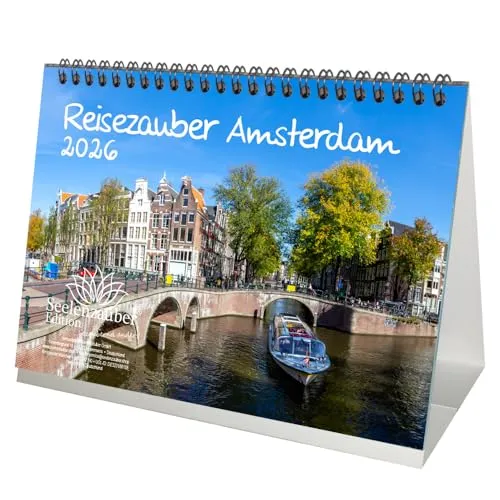Seelenzauber Reisezauber Amsterdam DIN A5 Tischkalender für 2026 Urlaub Grachten Tulpen