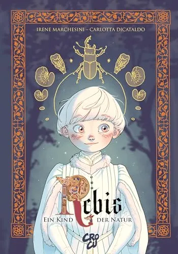 Rebis - Ein Kind der Natur - Faszinierender Manga über die Verbindung zur Natur, der junge Leser in eine magische Welt entführt.