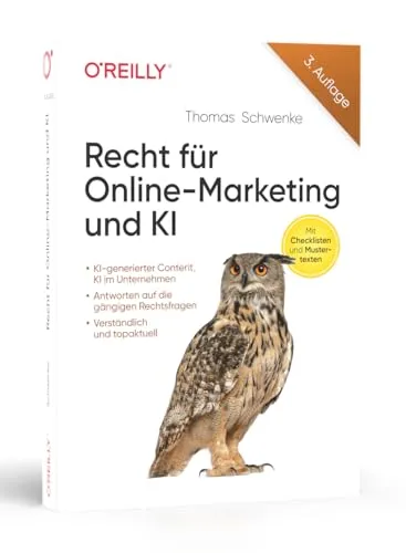 Recht für Online-Marketing und KI - Umfassendes Handbuch für Online-Marketing und KI mit praxisnahen Handlungsempfehlungen, Checklisten und rechtlichen Tipps für Unternehmen. Verstehen Sie rechtliche Risiken und setzen Sie Datenschutz sowie Urheberrecht sicher um.