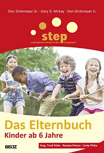 Step - Das Elternbuch: Kinder ab 6 Jahre (Beltz Taschenbuch) - Praktischer Ratgeber für Eltern von Kindern ab 6 Jahren. Hilfreiche Tipps und wertvolle Einblicke für den Erziehungsalltag. Ideal für die Entwicklung und Förderung Ihrer Kinder.
