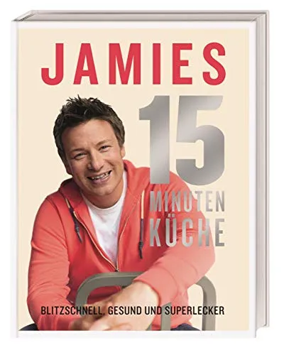 Jamies 15-Minuten-Küche: Blitzschnell, gesund und superlecker - Kochbuch von Dorling Kindersley, ideal für schnelle und gesunde Gerichte in nur 15 Minuten – perfekt für vielbeschäftigte Genießer.