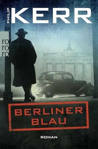 Berliner Blau: Historischer Kriminalroman (Bernie Gunther ermittelt, Band 12)