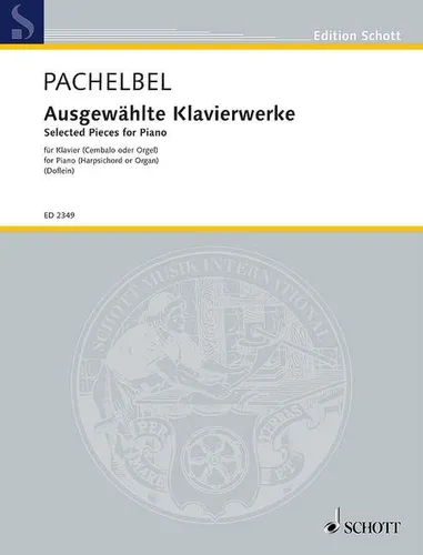Ausgewählte Klavierwerke: Klavier (Cembalo, Orgel). (Edition Schott)