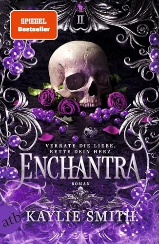 Enchantra – Verrate die Liebe, rette dein Herz: Der Dark Romantasy TikTok-Hype auf Deutsch | Gestalteter Buchschnitt exklusiv in der 1. Auflage (Wicked Games – Verfluchte Spiele, Band 2)