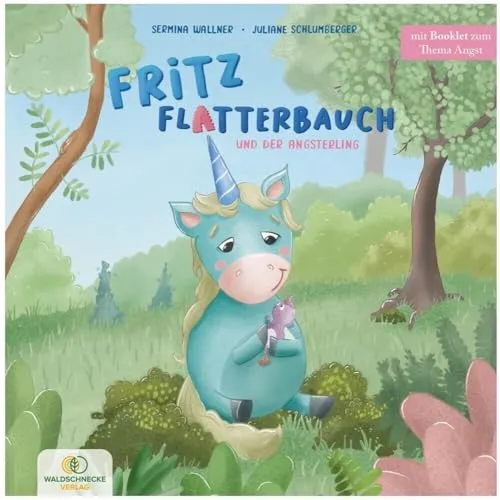 Fritz Flatterbauch: und der Angsterling - Fritz Flatterbauch: und der Angsterling, ein Kinderbuch zur Hilfe bei Angstzuständen, fördert Mut und Selbstvertrauen bei kleinen Lesern.