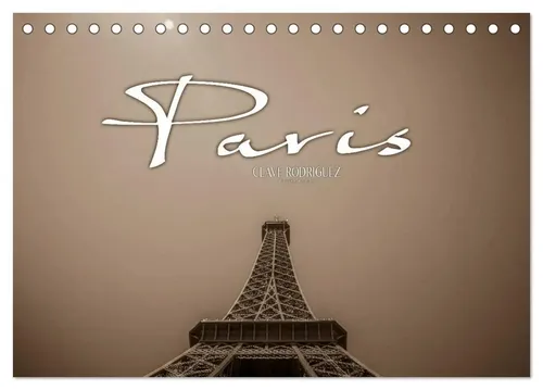 Clave Rodriguez Photography | Paris (Tischkalender 2026 DIN A5 quer),...