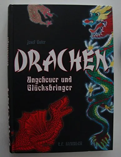 Drachen - Ungeheuer und Glücksbringer