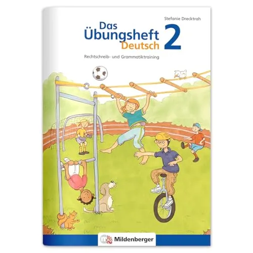 Das Übungsheft Deutsch 2: Rechtschreib- und Grammatiktraining, Klasse 2: Rechtschreib- und Grammatiktraining, 2. Schuljahr