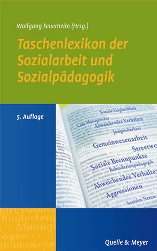 Wolfgang Feuerhelm | Taschenlexikon der Sozialarbeit und Sozialpädagogik - Umfassendes Nachschlagewerk mit 706 Seiten, ideal für Studierende und Fachkräfte in Sozialwissenschaften und Pädagogik.