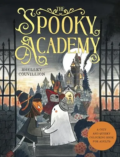 The Spooky Academy: A cozy colouring adventure