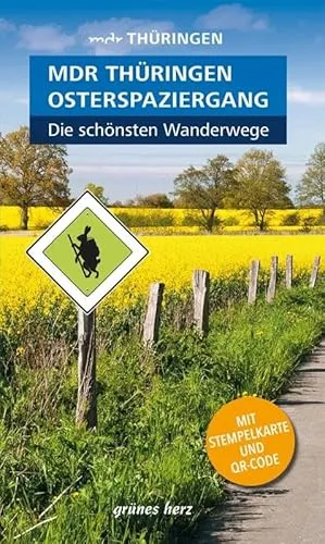 Wanderführer MDR Thüringen Osterspaziergang, die schönsten Wanderwege: 20 Wanderungen mit Kartenausschnitten