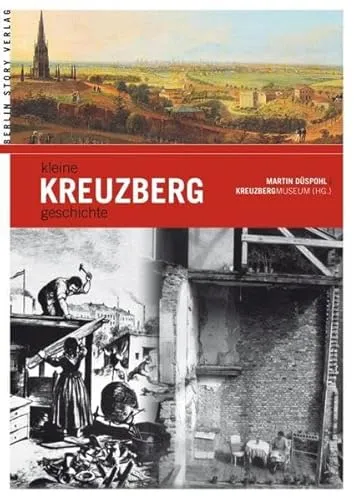 Kleine Kreuzberggeschichte (Bezirke: Kleine Geschichte)