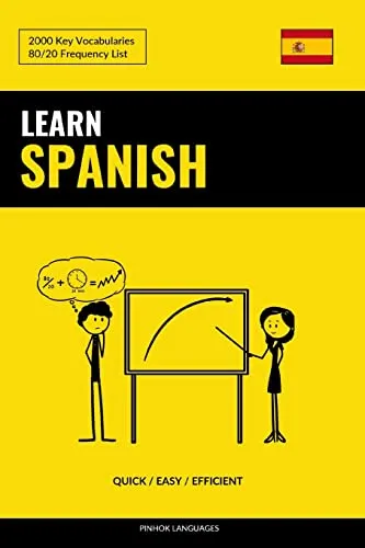 Learn Spanish - Quick / Easy / Efficient: 2000 Key Vocabularies