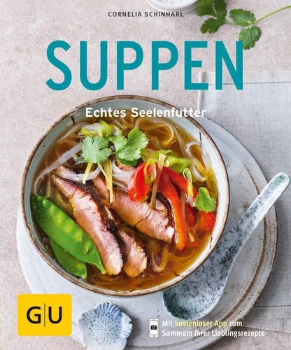 SUPPEN Echtes Seelenfutter von Cornelia Schinharl / GU / Kochbuch / Küchen Ra...