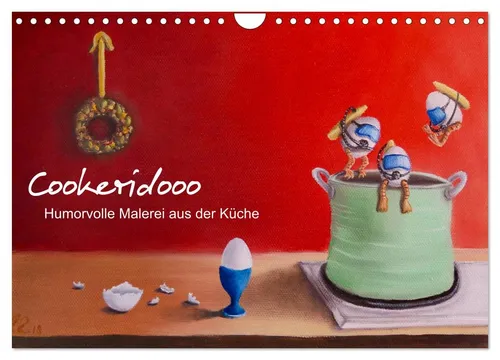 Cookeridooo - Humorvolle Malerei aus der Küche (Wandkalender 2026) - Hochwertiger Wandkalender im DIN A4 Format mit 12 einzigartigen Kunstwerken. Ideal als Geschenk für Kunstliebhaber und zur Verschönerung jeder Küche. Robuste Spiralbindung für einfache Handhabung.