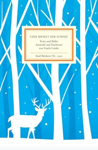 Leise rieselt der Schnee: Texte und Bilder | Einmalige Sonderausgabe | Das perfekte Geschenk zu Weihnachten (Insel-Bücherei)