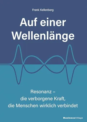 Auf einer Wellenlänge: Resonanz – das Buch über menschliche Verbindungen - Entdecken Sie in diesem Buch die faszinierenden Aspekte der Resonanz und wie sie Beziehungen stärkt. Ideal für alle, die die zwischenmenschliche Kommunikation vertiefen möchten.