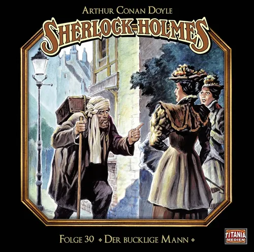Sherlock Holmes (Titania) - 30: Der bucklige Mann