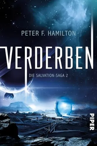 Verderben (Die Salvation-Saga 2) | Spannende Science-Fiction - Unterhaltungsliteratur: Entdecken Sie die fesselnde Fortsetzung der Salvation-Saga mit packenden Wendungen und einer faszinierenden Welt.