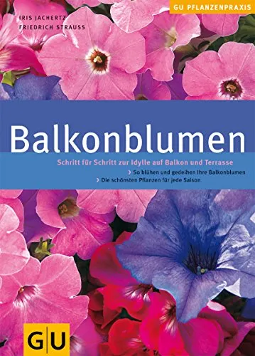 Balkonblumen: Schritt für Schritt zur blühenden Idylle