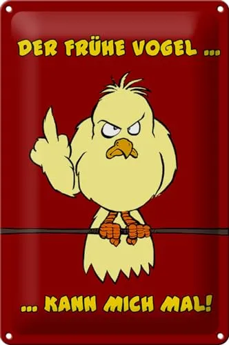 Schild Blech 20x30 cm - Made in Germany - Der frühe Vogel kann mich mal Metall Deko Schild